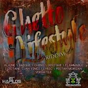 Ghetto Lifestyle Riddim Mix Full Album Ft Peetah Morgan Denyque Alaine Jah Vinci Chino Dj Hope Mathematics