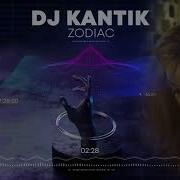 Zodiac Dj Kantik