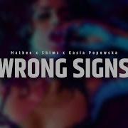 Wrong Signs Matheo X Shimz X Kasia Popowska