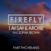 Firefly Feat Sophia Brown Smile On Impact Remix