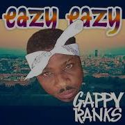 Gappy Ranks Eazy Eazy