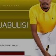 Kuyabiza Mfana Ukuba Yijongo By Umjabulisi Ngubane Mbomvu