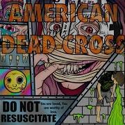 American Dead Cross Sociopath