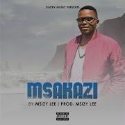 Msakazi 2Nd Version Msizy Lee Topic