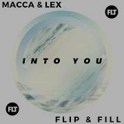 Into You Extended Mix Lex Macca Flip Fill