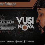 Vusi Nova Never Balunge