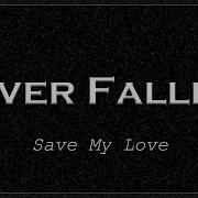 4Ever Falling Save My Love Slowed To Perfection Reverb Chill Robot