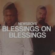 Newsboys Blessings On Blessings Audio Newsboys