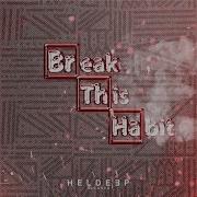 Oliver Heldens Break This Habit Feat Kiko Bun Zonderling Remix