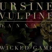 Wicked Game Ursine Vulpine Annaca