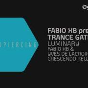 Luminary Fabio Xb Presents Trance Gate Fabio Xb Yves De Lacroix