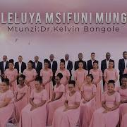 Aleluya Msifuni Mungu Na Kelvin B Bongole Official Video John Paul Ii Mbeya Choir