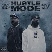 Hustle Mode Feat Xavier Wulf Eddy Baker