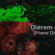 Çoxunun Axtardığı Piano Ifası Ölərəm Onsuz