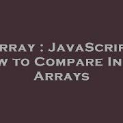 Array Javascript How To Compare Input Arrays Hey Delphi