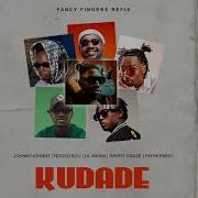 Kudade Fancy Fingers Refix Johnnyjohnny Fathermoh Ndovu Kuu Lil Maina Harry Craze Fancy Fingers