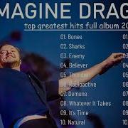 Imagine Dragons Greatest Hits Full Album Imagine Dragons Best Songs