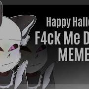 Happy Halloween F4Ck Me Daddy