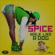 Walk Like A Dog Spice