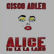 Love Is Like Cisco Adler