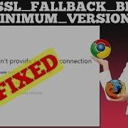 Fixed Err Ssl Fallback Beyond Minimum Version Techinpost