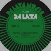 Da Lata Going Underground Feat Floetic Lara