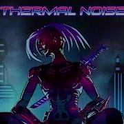 Thermal Noise Metal And Flesh