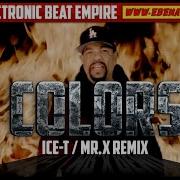 Colors Remix Ice T Mr X