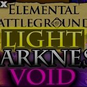 Elemental Battlegrounds Void Class Darkness Class Light Class