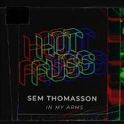 Sem Thomasson In My Arms