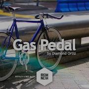 Gas Pedal Diamond Ortiz Musik Backsound Video 2018 Nocopyright