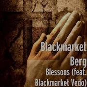 Blessons Feat Blackmarket Vedo