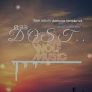 Dost Odurki Dostuna Hemdemdi Wolf Music