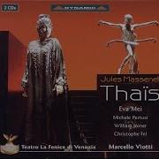 Thais Act I Scene 1 Vision Eva Mei Michele Pertusi Christine Buffle Christophe Fel Marcello Viotti Tiziana Carraro Teatro La Fenice Orchestra Teatro La Fenice Chorus William Joyner Elodie Mechain Anna Smiech Enrico Masiero