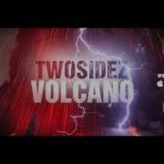 Volcano Twosidez