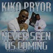 You Ve Been Good Kiko Pryor