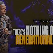 There S Nothing Called A Generational Curse Prophet Uebert Angel Uebert Angel