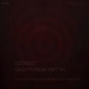 Dragon S Dream Dan Delaforce Remix Visionary