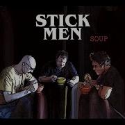 Stick Men Soup