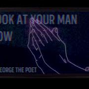 Barney Artist Look At Your Man Now Feat George The Poet