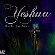 Yeshua Feat Elidaves Maakzen