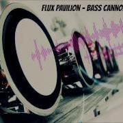 Flux Pavilion Bass Cannon Bass Boosted