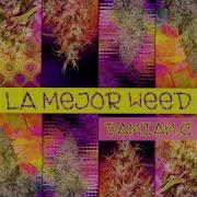 Dj Damian C La Mejor Weed