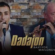 Baxtiyor Mavlonov New Dadajon