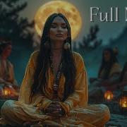 Full Moon Native American Flute To Get Rid Of All Bad Energy Stop Thinking Too Much Beata