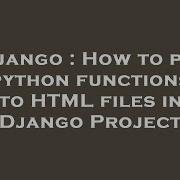 Django How To Put Python Functions Into Html Files In A Django Project Hey Delphi