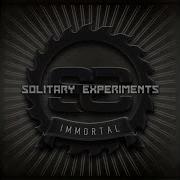 Solitary Experiments Immortal Extended