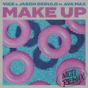 Vice Make Up Feat Ava Max Moti Remix