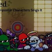 Roasted But The Vs Impostor Characters Sing It