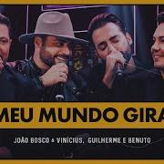 Meu Mundo Gira João Bosco Vinicius Guilherme Benuto